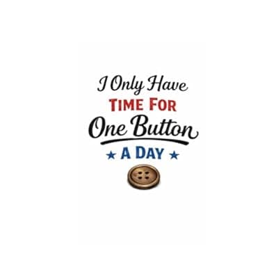 [Carastora] I Only Have Time for One Button a Day Tin Sign Funny Quote Metal Wall Art Minimal Typography Plaque Humor Decorative Sign for Sewing Room Office Home Wall 8x12 Inch