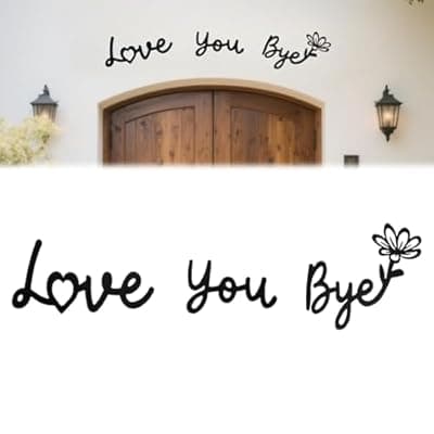 [FAMCHAINS] Metal Decor Love You Bye Sign Above Door，FAMCHAINS 23"x7" Door Topper Express Love and Warm for Family Home, Waterproof Entryway Hallway Wall Art Decor